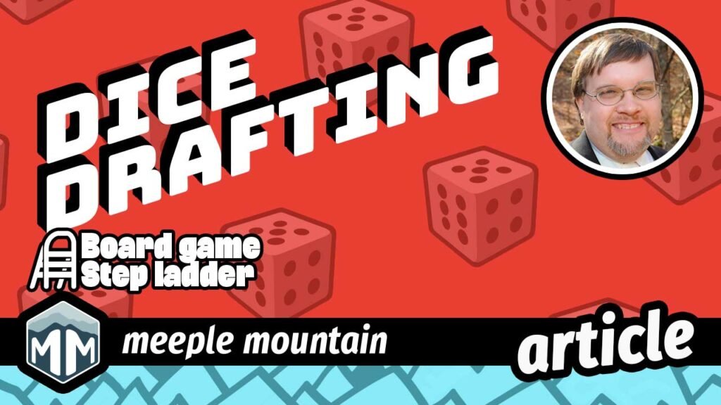 Board Game Step Ladder – Dice Drafting — Meeple Mountain