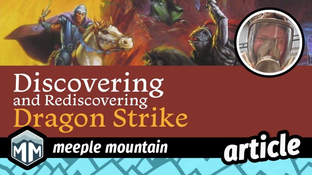 Discovering (and Rediscovering) Dragon Strike — Meeple Mountain