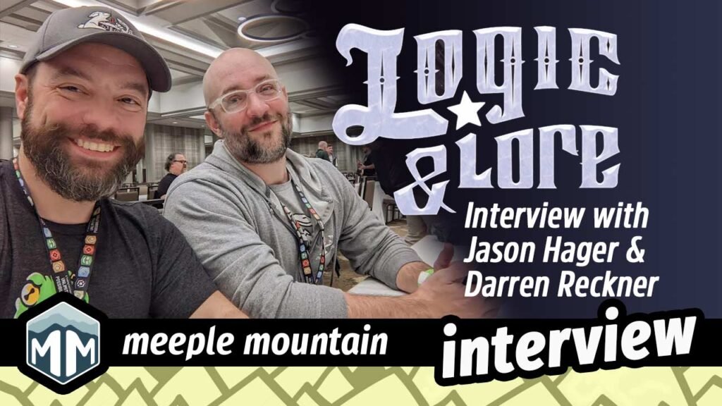 Interview with Darren Reckner and Jason Hager (Logic & Lore) — Meeple Mountain