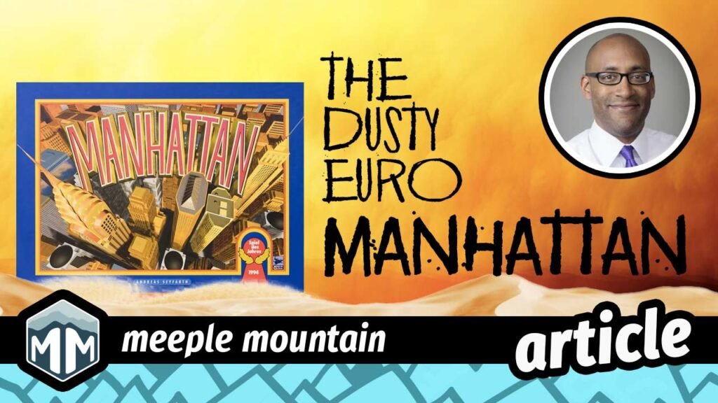 The Dusty Euro Series: Manhattan — Meeple Mountain