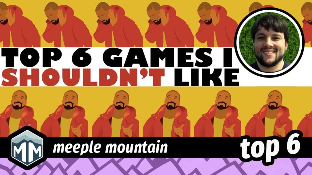 Top 6 Games I Shouldn’t Like — Meeple Mountain